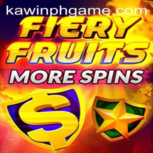 FieryFruitsMoreSpins: The Ultimate Spin Experience with Kawin PH