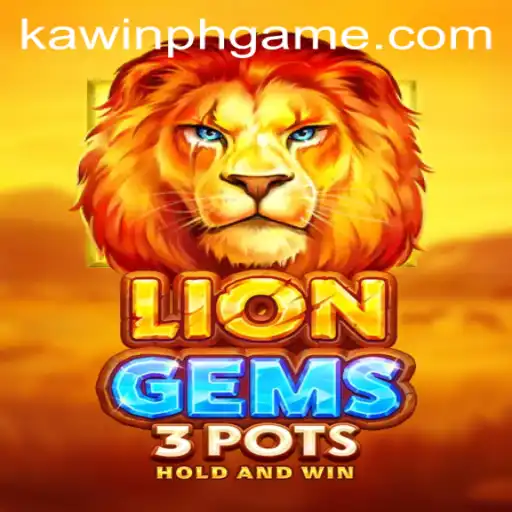 Discover the Thrills of LionGems3pots: A Journey with Kawin Ph